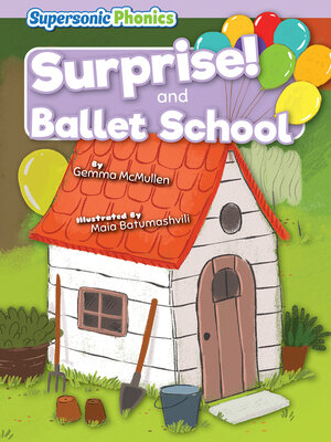 cover image of Surprise! & Ballet School
